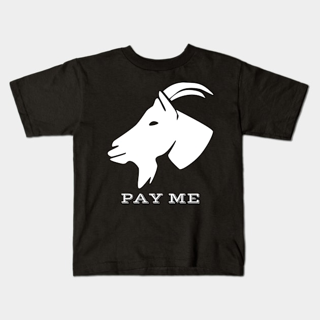 The GOAT - Pay Me Kids T-Shirt by payme